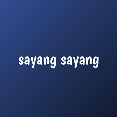 sayang sayangz's cover