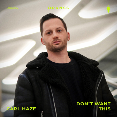Don't Want This By Carl Haze's cover