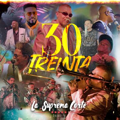 30 Treinta, La Suprema Corte Orquesta (En Vivo)'s cover