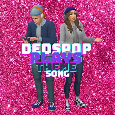 DedsPop Plays Music Theme's cover