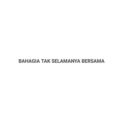 Bahagia Tak Selamanya Bersama (Remastered 2018)'s cover