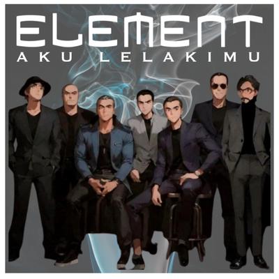 Aku Lelakimu (Rework 2024) By Element's cover