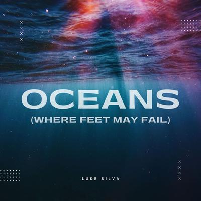 Oceans By Luke Silva's cover