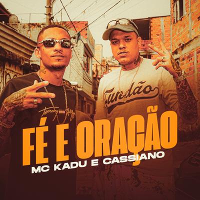 Fé e Oração By MC Cassiano, Mc Kadu's cover