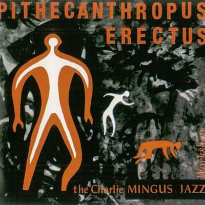 Pithecanthropus Erectus (2018 Digitally Remastered)'s cover