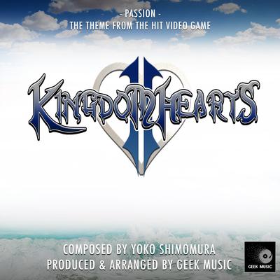 Kingdom Hearts 2 - Passion - Main Theme By Geek Music's cover