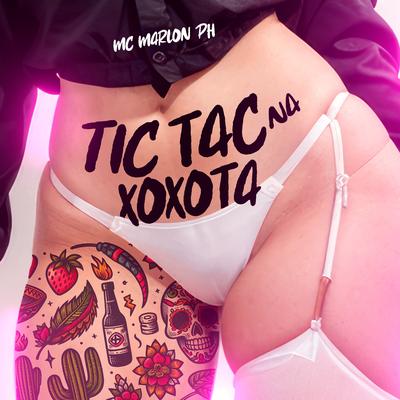 Tic Tac na Xoxota By MC Marlon PH's cover