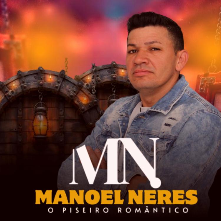 MANOEL NERES O PISEIRO ROMÂNTICO's avatar image