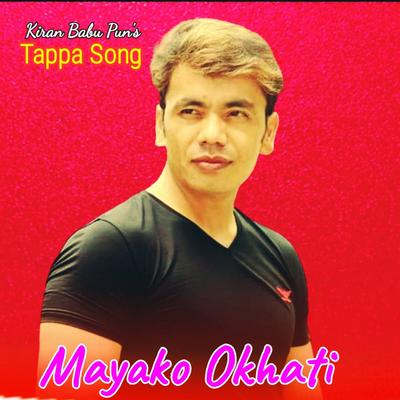 Mayako Okhati Tappa Song By Kiran Babu Pun's cover