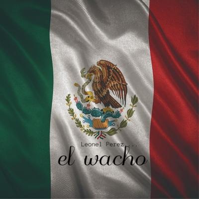 El Wacho's cover