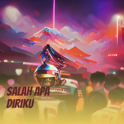 Salah Apa Diriku (Remastered 2024)'s cover