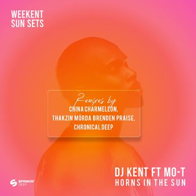 Horns In The Sun (feat. Mo-T, Brenden Praise & Mörda) [Thakzin Remix] By DJ Kent, Thakzin, Mo-T, MÖRDA, Brenden Praise's cover