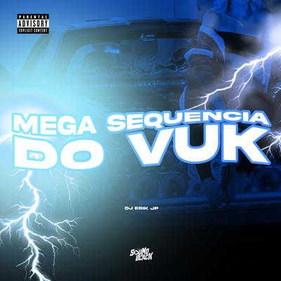 Mega Sequencia do Vuk By DJ Erik JP's cover