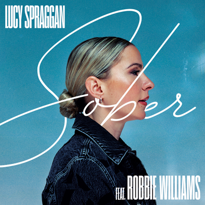 Sober feat. Robbie Williams By Lucy Spraggan, Robbie Williams's cover