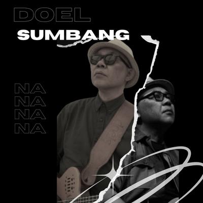 Na na na Na By Doel Sumbang's cover