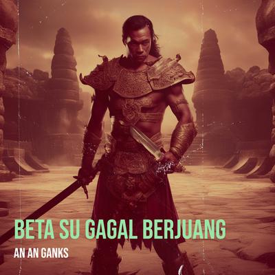 Beta Su Gagal Berjuang's cover