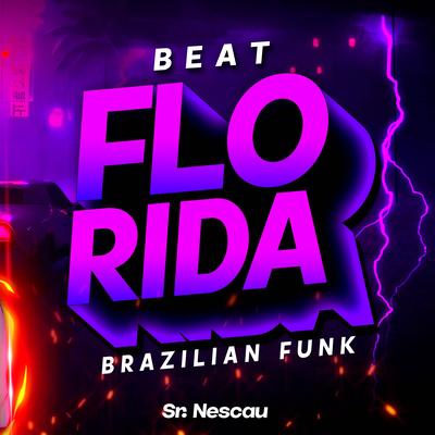 BEAT FL0 RIDA - Brazilian Funk By Sr. Nescau's cover