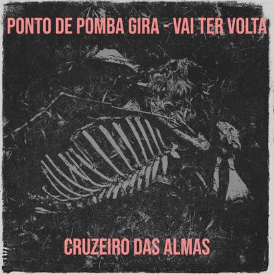 Ponto De Pomba Gira - Vai Ter Volta's cover