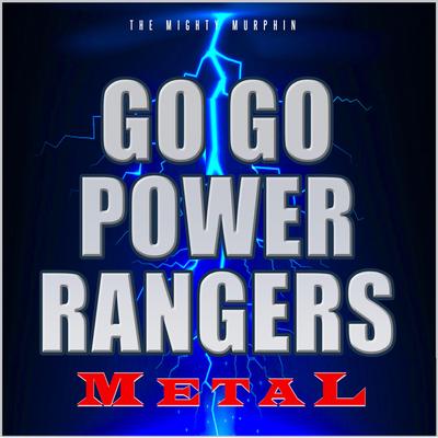 Go Go Power Rangers Metal's cover