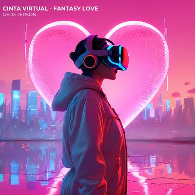 Cinta virtual (fantasy love)'s cover