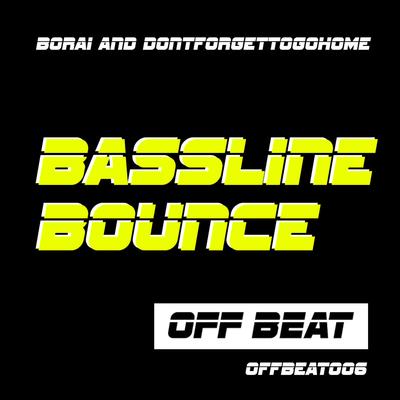 Bassline Bounce By Borai, dontforgettogohome's cover