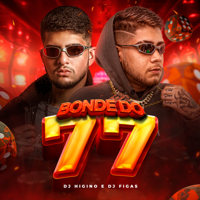 Bonde do 77 By Dj Higino, Dj Figas's cover