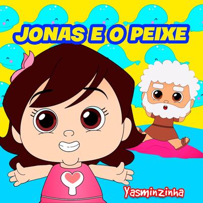 Jonas e o Peixe: Yasminzinha's cover
