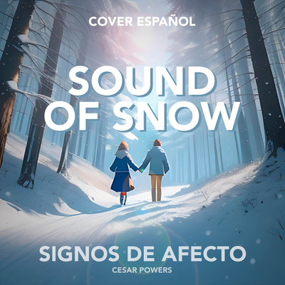 Sound of Snow (From Signos de Afecto) (Cover Español)'s cover