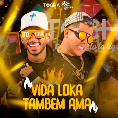 Vida Loka Também Ama (Ao Vivo)'s cover