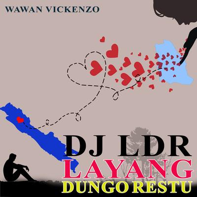 DJ Ldr Layang Dungo Restu's cover