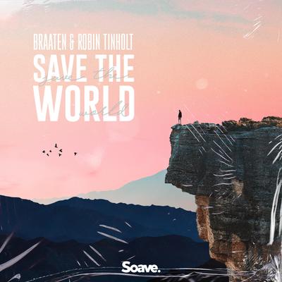Save The World By Robin Tinholt, Braaten's cover