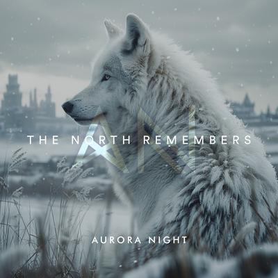 The North Remembers By Aurora Night's cover