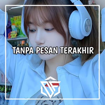 DJ TAMPA PESAN TERAKHIR's cover