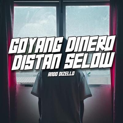 GOYANG DINERO DISTAN SELOW's cover