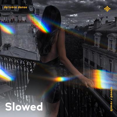 dernière danse - slowed + reverb By slō, twilight, Tazzy's cover