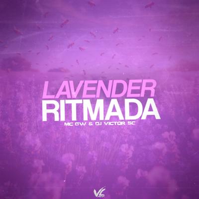 Lavender Ritmada By DJ Victor SC, Mc Gw's cover