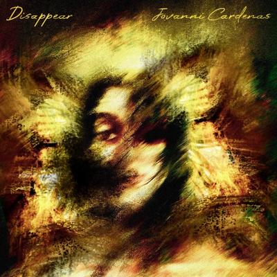 Disappear By Jovanni Cardenas's cover