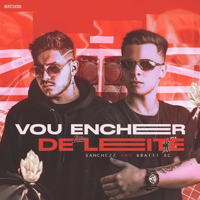 MEGA FUNK - VOU ENCHER DE LEITE By Sanchezz DJ, DJ Bratti SC's cover