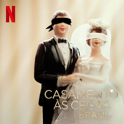 Casamento às Cegas (from the Netflix Series “Love Is Blind - Brasil”)'s cover