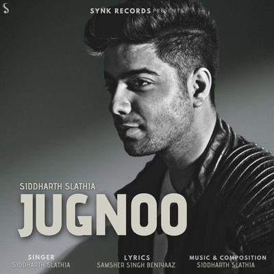 JUGNOO By Siddharth Slathia's cover