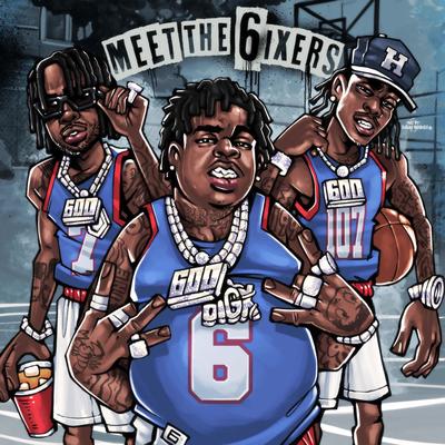 Meet The 6ixers By BigXthaPlug, Ro$ama, Yung Hood, 600 Ent's cover