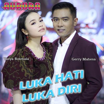 Luka Hati Luka Diri By Tasya Rosmala, Gerry Mahesa's cover