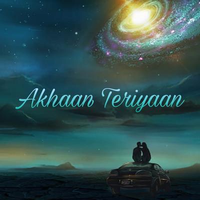 Akhaan Teriyaan's cover