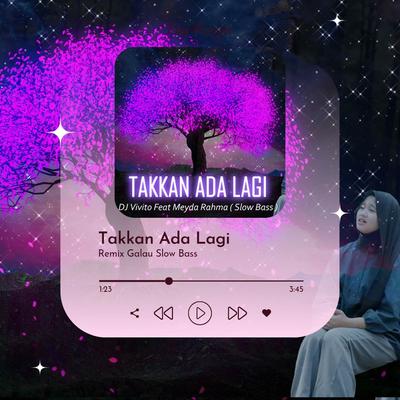 Takkan Ada Lagi (Slow Bass)'s cover