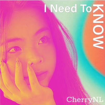I Need To Know By CherryNL, Sugar Bear's cover