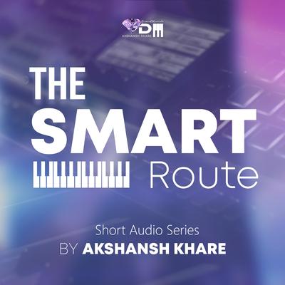 The Smart Route | Short Audio Series's cover