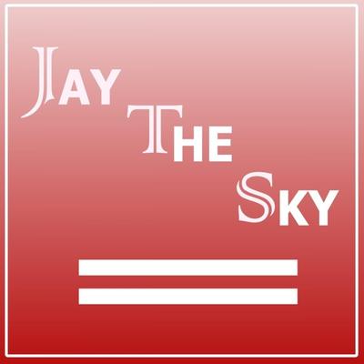 Jay The Sky's cover