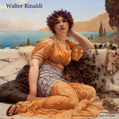 Gymnopédies: II. Lent Et Triste By Walter Rinaldi's cover