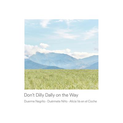 Don't Dilly Dally on the Way's cover