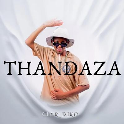 Thandaza By Ciar Diko's cover